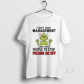 Original Xmas Grinch I Dont Need Management I Just Need People To Stop Pissing Me