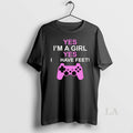 Original Yes Im A Girl Yes I Have Feet