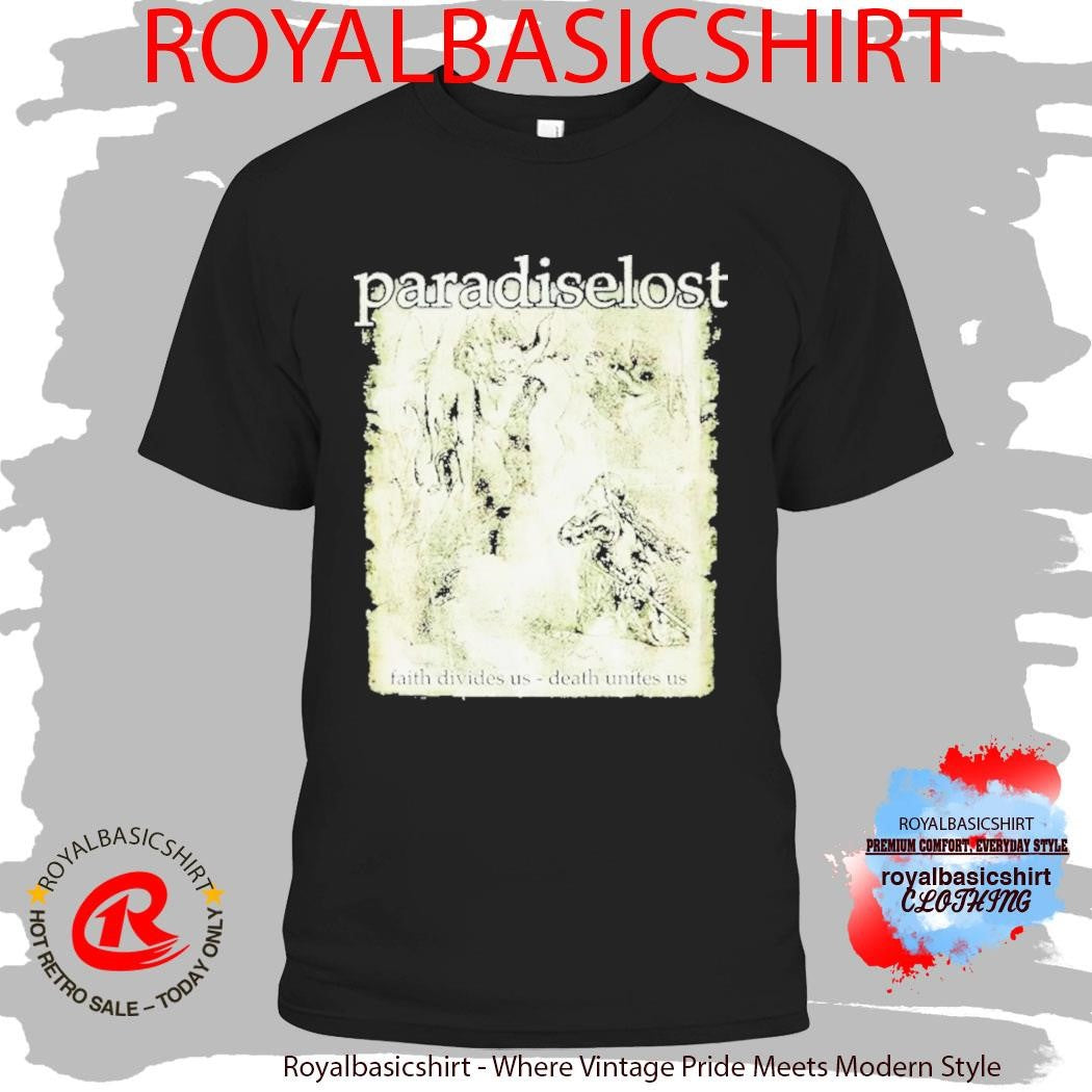 Paradise Lost Faith Divides Us Death Unites Us Knight Shirt