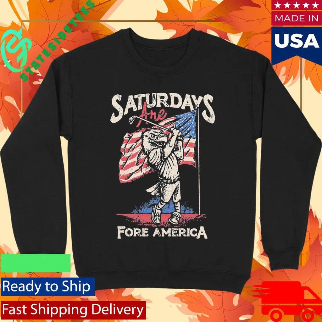 Patriotic Golf Saturdays Are Fore America Shirt