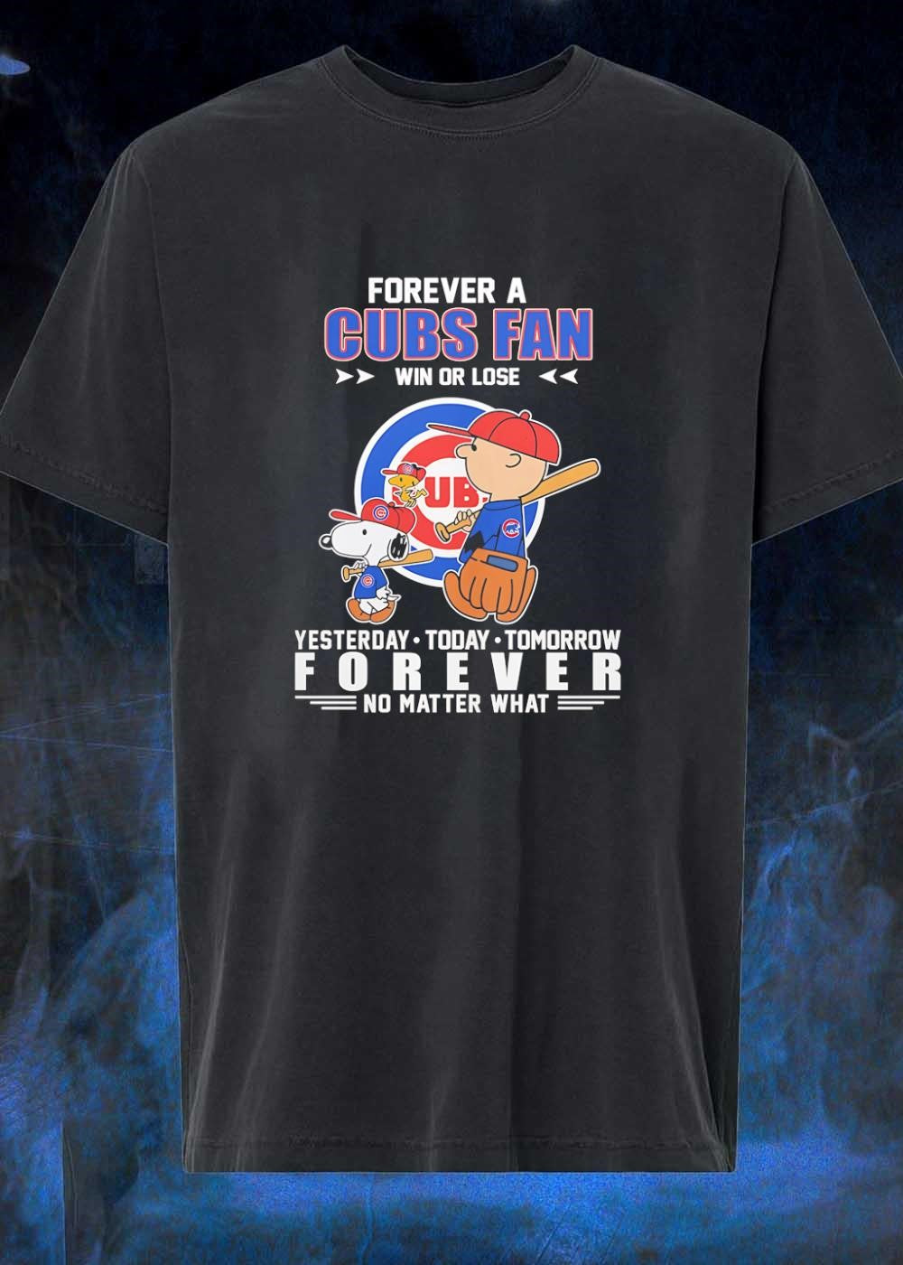 Peanuts and Chicago Cubs Fan Forever Win or Lose Yesterday Today Tomorrow Shirt