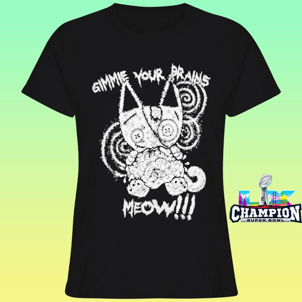 Piled Flesh Gimme Your Brains Meow Shirt