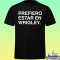 Prefiero Estar En Wrigley Shirt