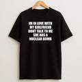 Premium Im In Love With My Girlfriend Dont Talk To Me She Has A Nuclear