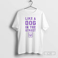 Premium Like A Dog In The Street Ornaments Shirt Sweater