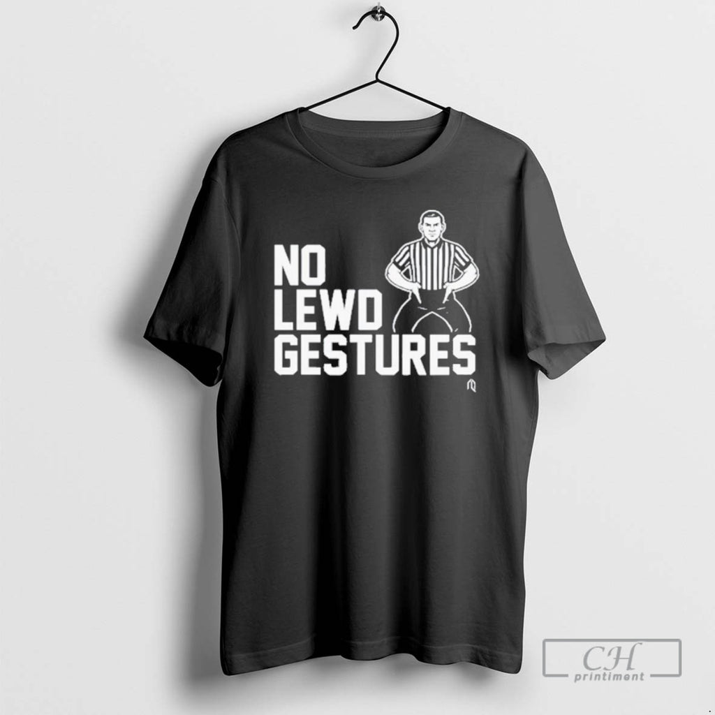 Premium No Lewd Gestures Shirt Sweater