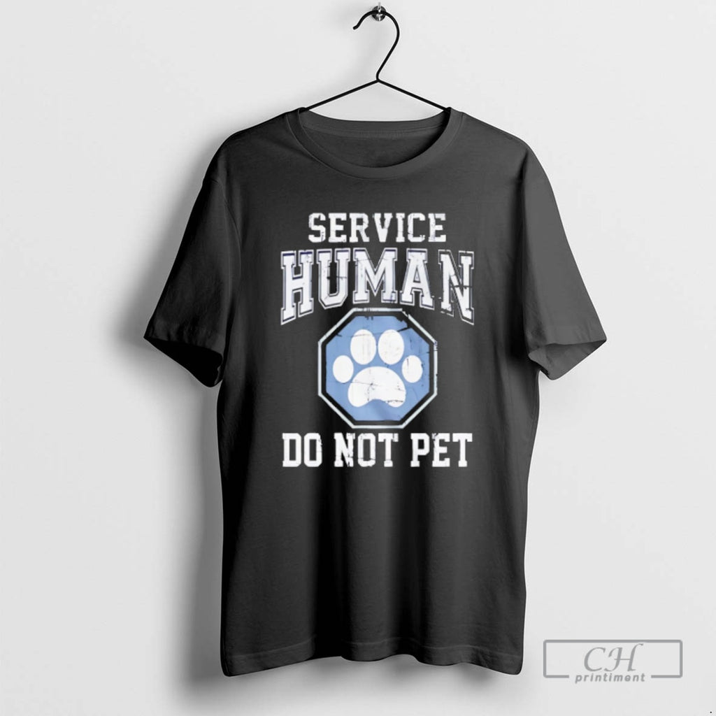Premium Service Human Do Not Pet Shirt Sweater