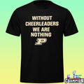 Purdue Without Cheerleaders Gene Keady Shirt