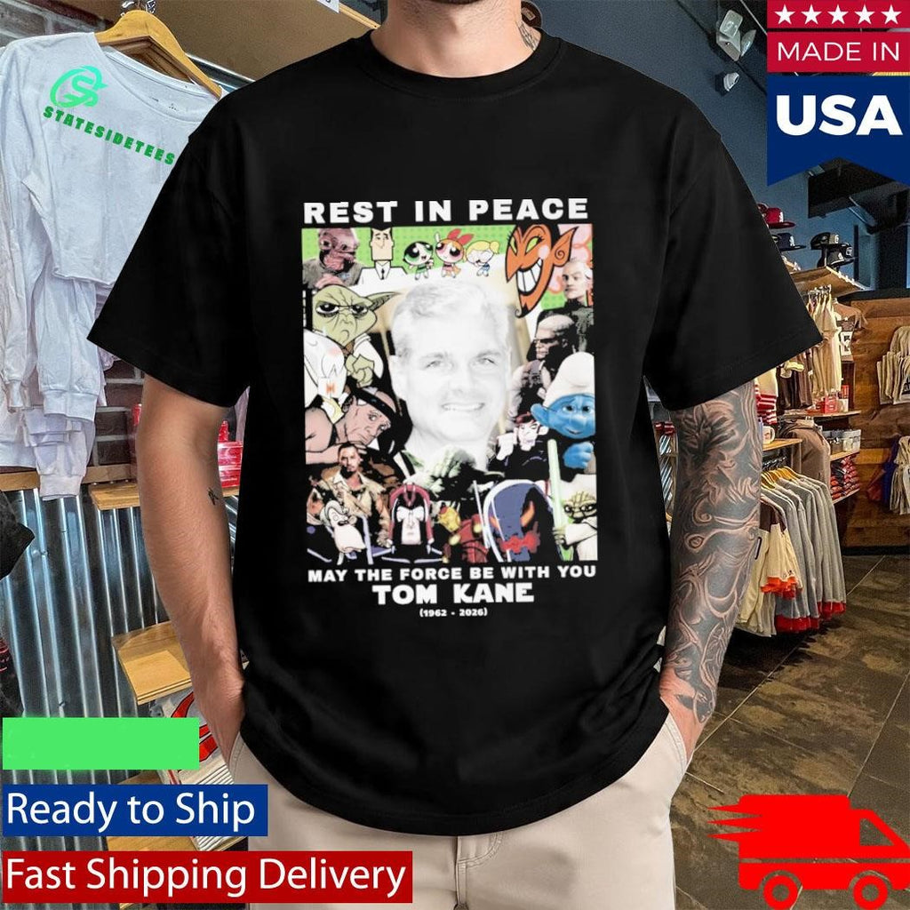 Rest In Peace May The Force Be With You Tom Kane Shirt