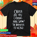 Robert De Niro Obama Are You Coming Home Soon The Babysitter Is Weird Shirt