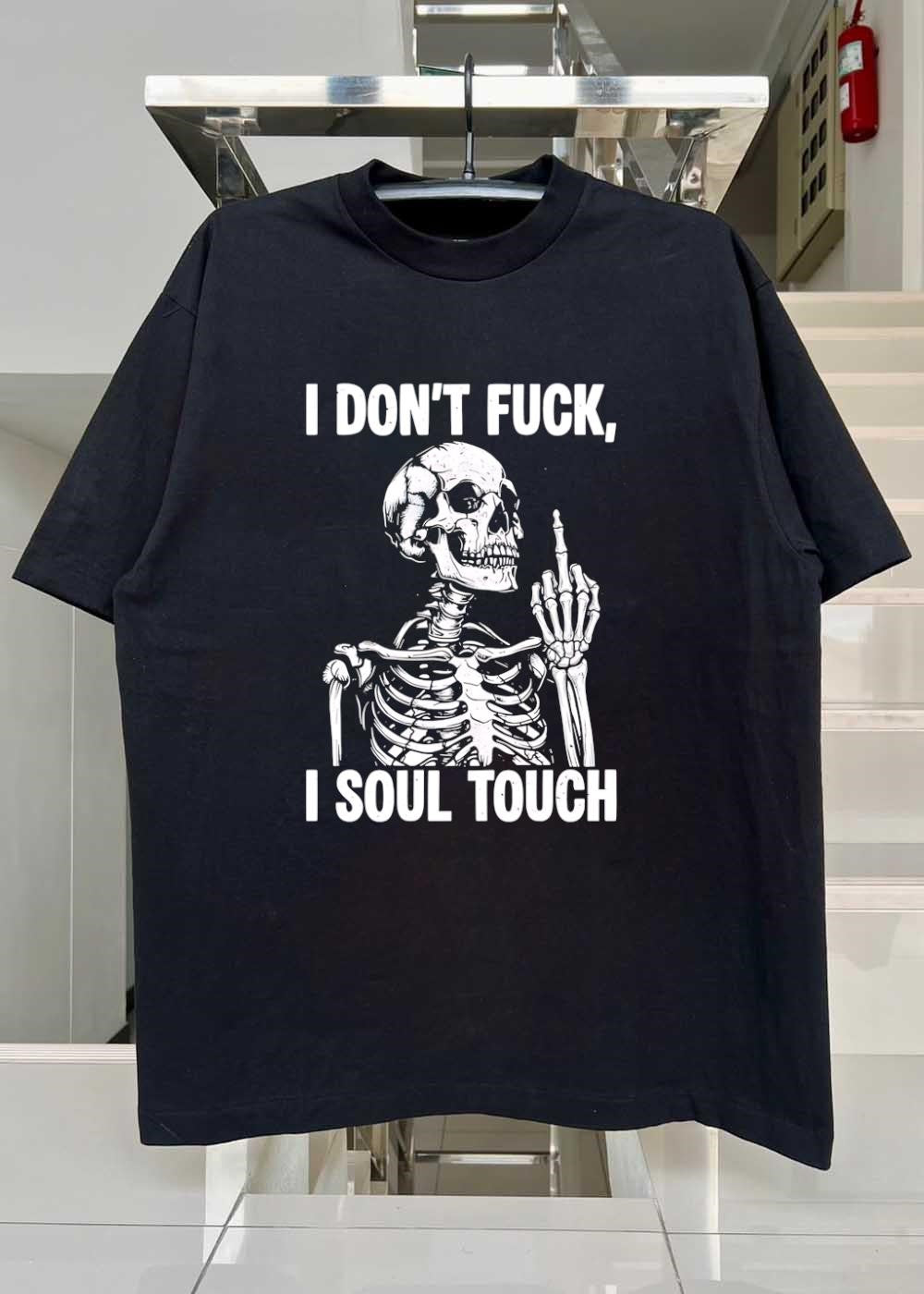 Skeleton I Don’t Fuck I Soul Touch T-Shirt