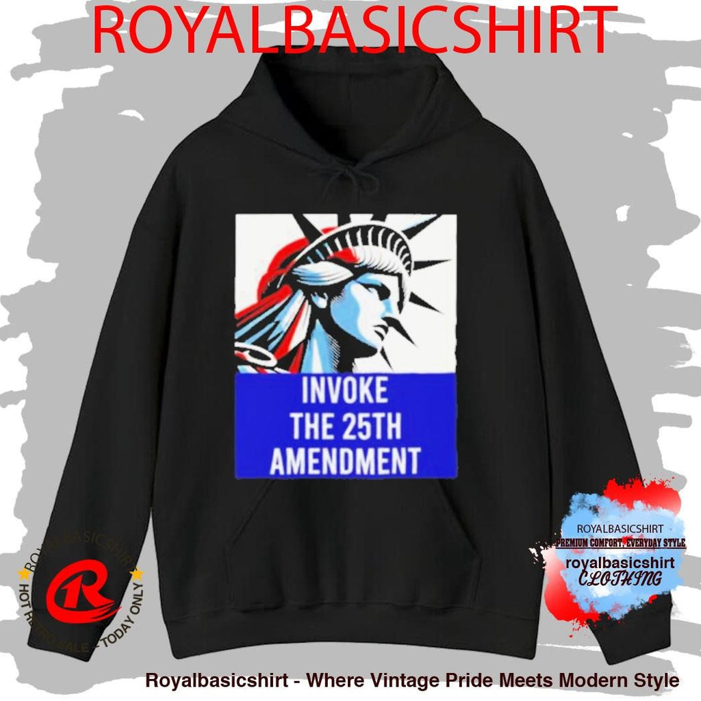 Statue of Liberty Invoke The 25th Amendment Political Shirt