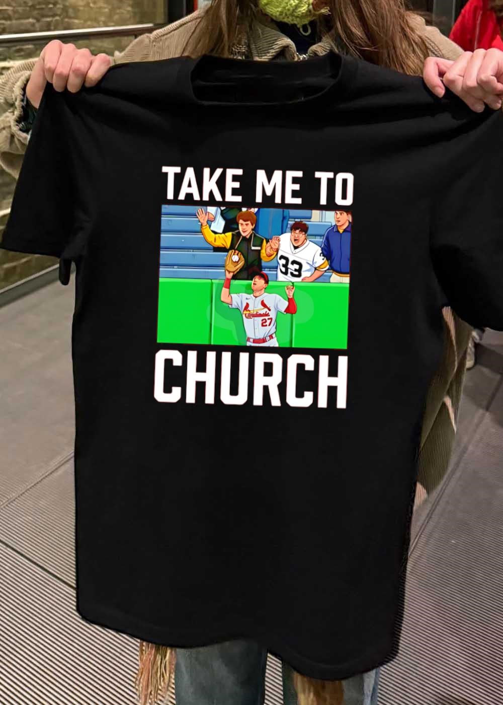 Take Me to Church Baseball Fan Catching a Home Run Ball St Louis Cardinals T-Shirt