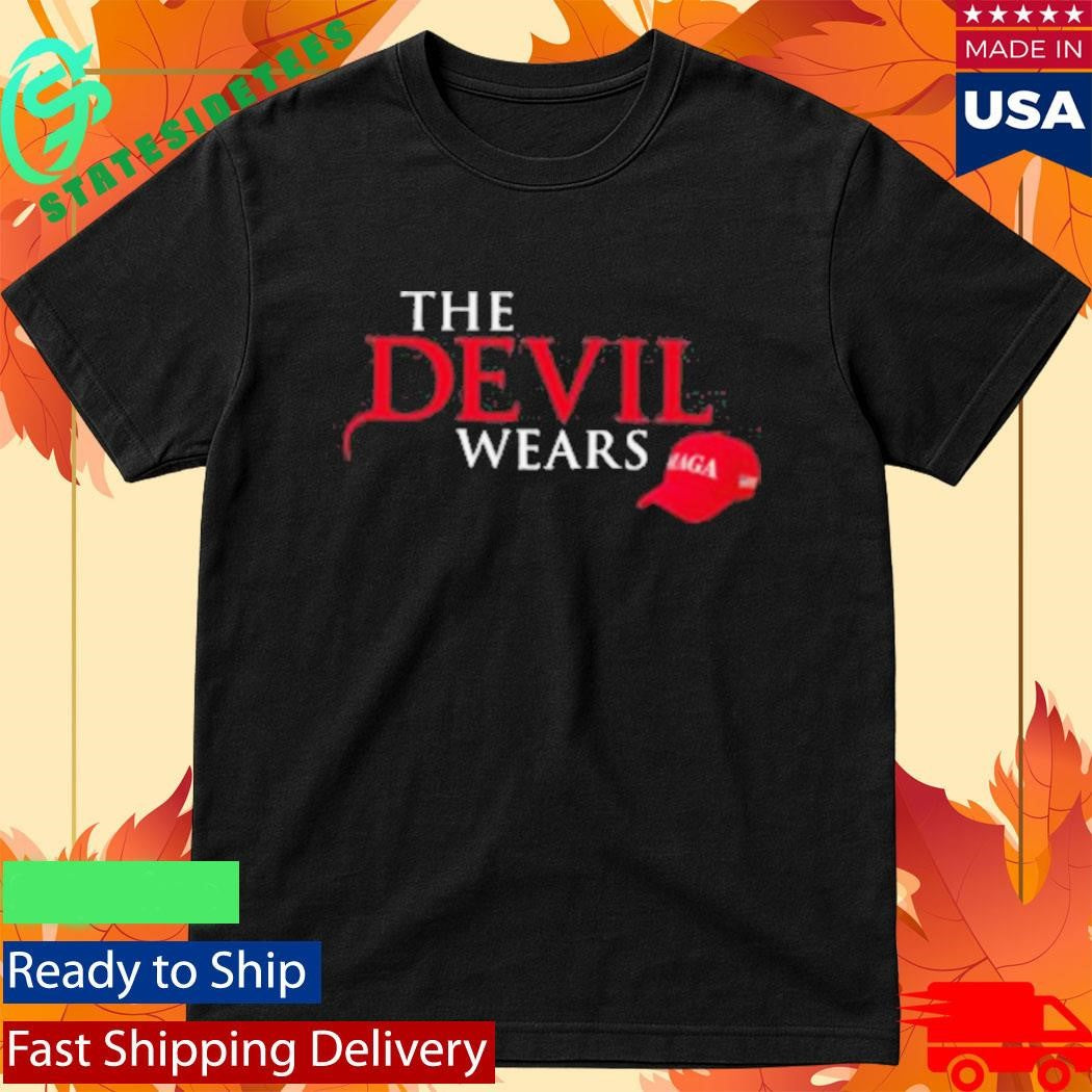 The Devil Wears MAGA Hat Anti Trump Political Shirt