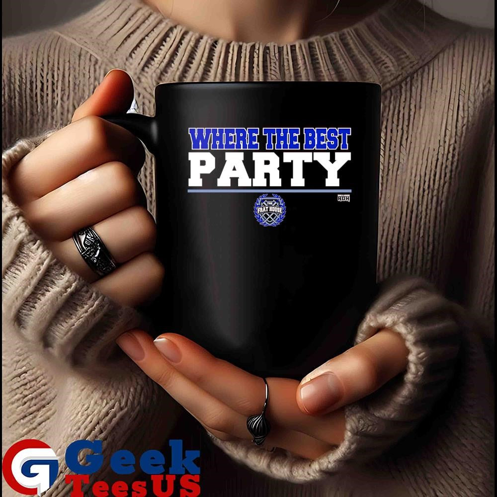 The Frat House where the Best PARTY shirt