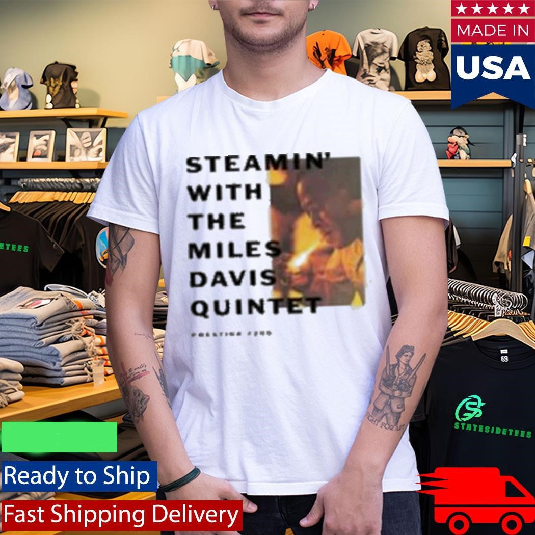 The Miles Davis Quintet Steamin’ Shirt