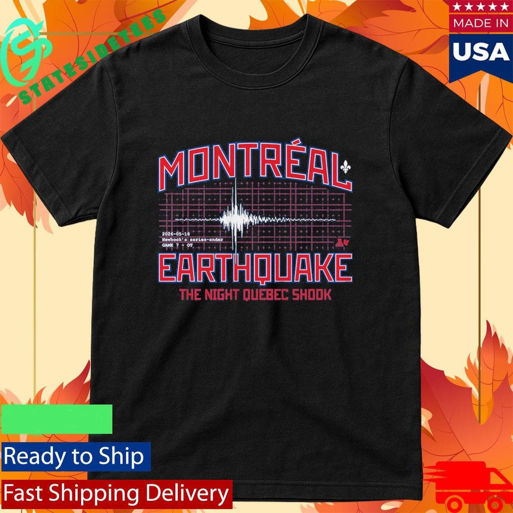 The Montreal Earthquake The Night Quebec Shook Newhook’s Series-Ender Shirt