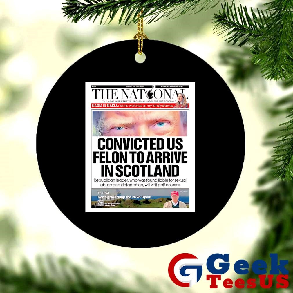 The National Trump Front Page Convicted Us Felon to arrive in scotland shirt