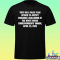 They Did A False Flag Attack In Order To Justify Building A Ballroom At The White House Correspondents’ Dinner April 25 2026 Shirt
