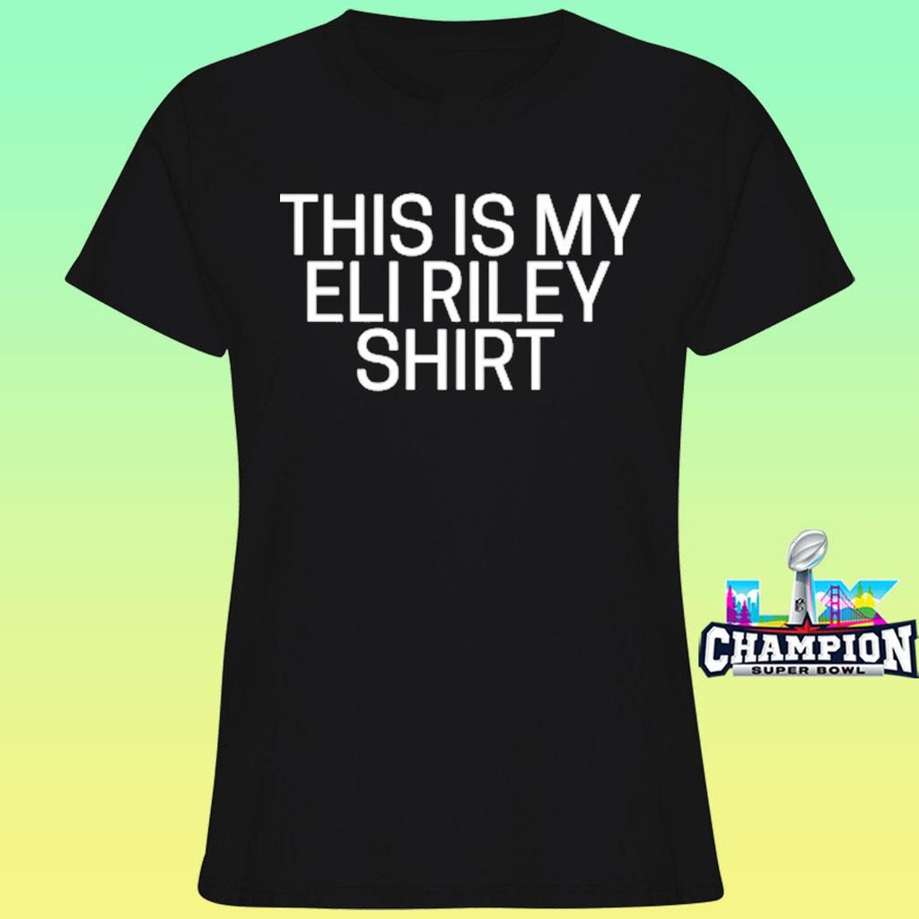 This Is My Eli Riley Shirt