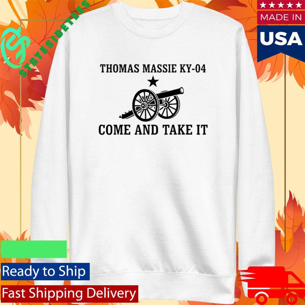 Thomas Massie KY-04 Come And Take It Shirt