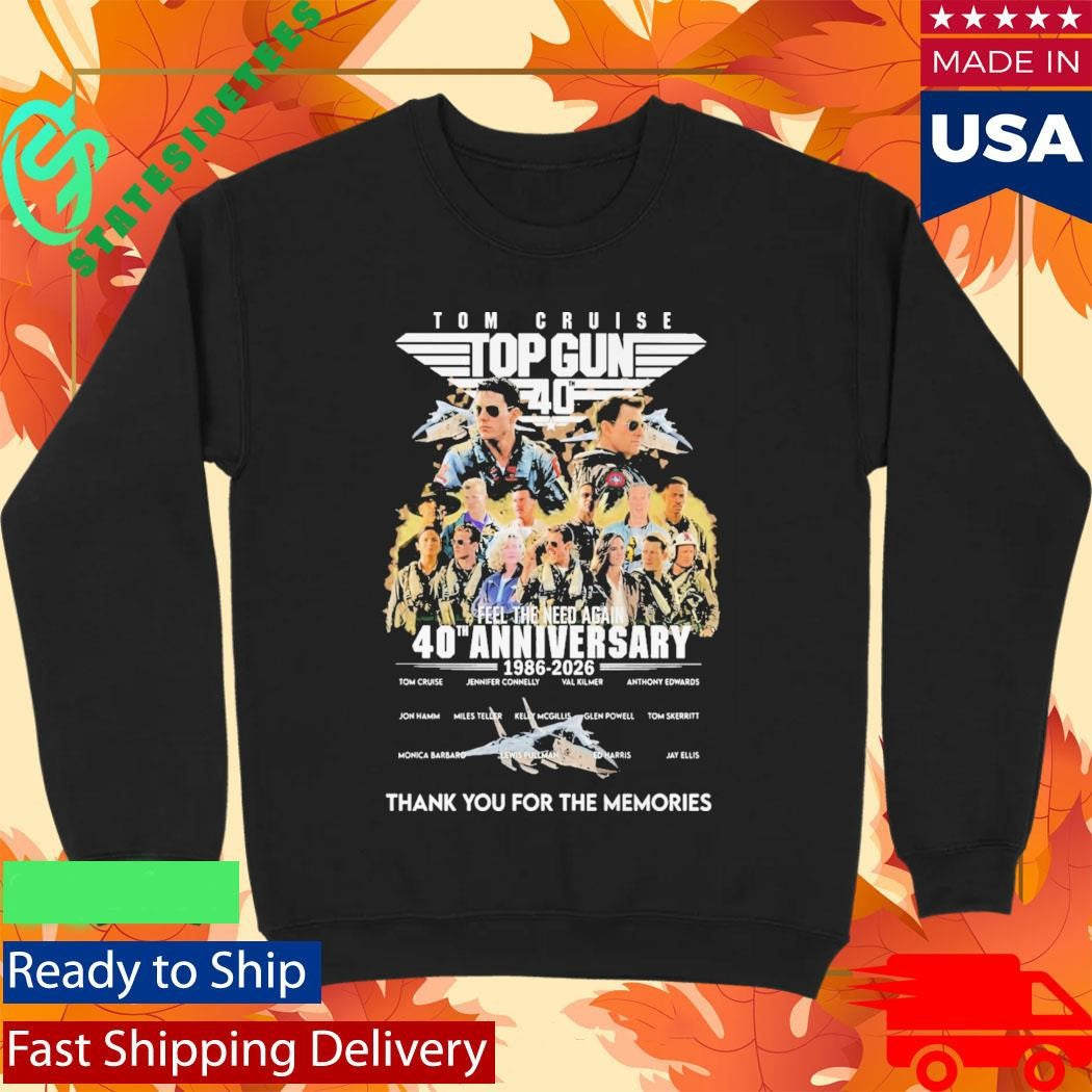 Tom Cruise Top Gun Feel The Need Again 40Th Anniversary 1986 2026 Thank You For The Memories Shirt