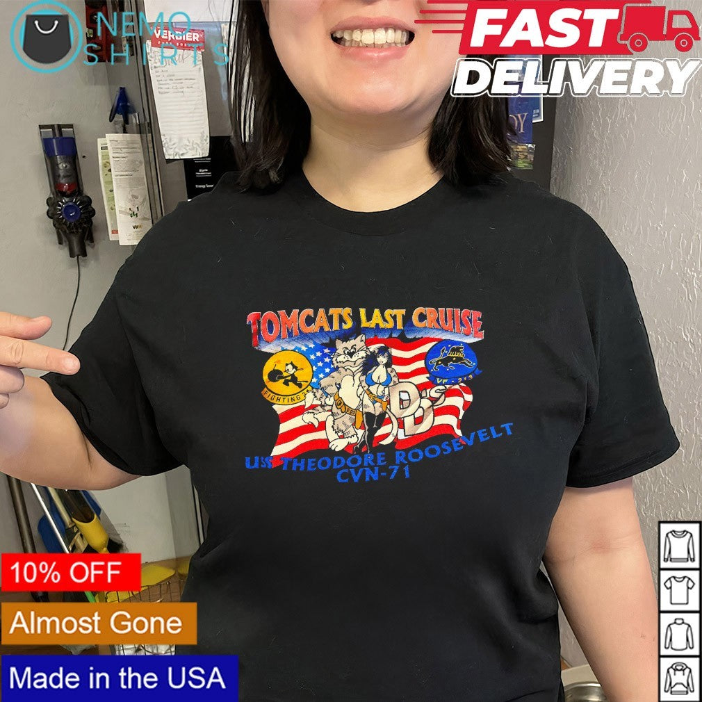 Tomcats last cruise USS Theodore Roosevelt CVN 71 shirt