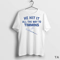Top Baseball Bat He Hit It All The Way To Timmins T Shirt Sweater