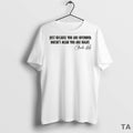 Top Charlie Krik Just Because You Are Offended Doesnt Mean You Are Right Signature
