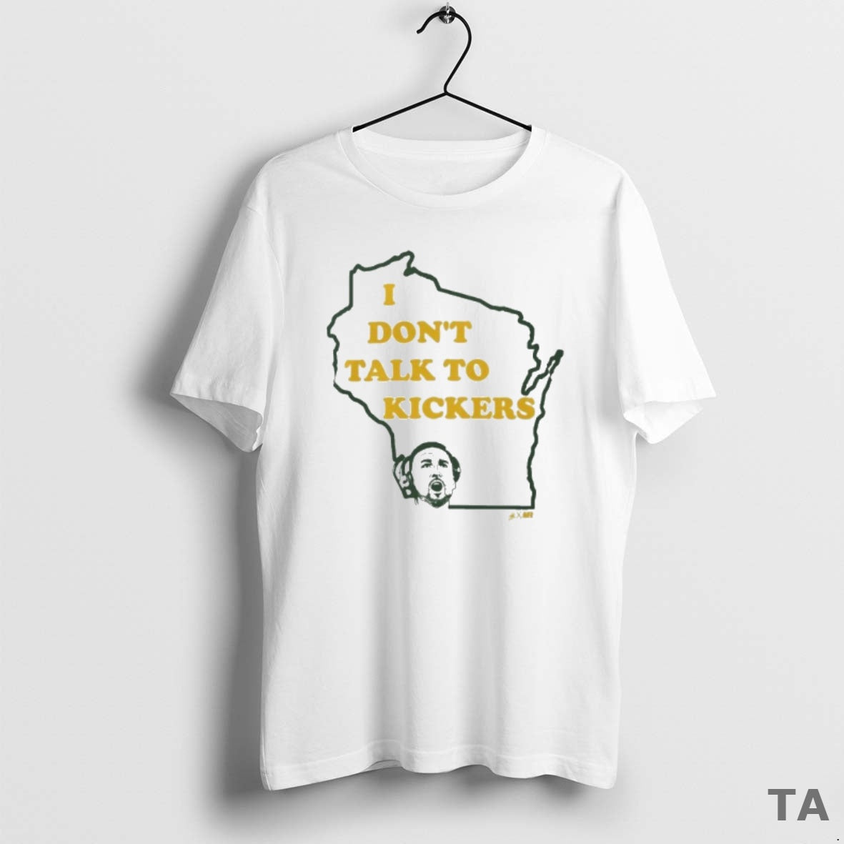 Top Green Bay Packers I Dont Talk To Kickers T Shirt Sweater