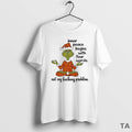 Top Grinch Inner Peace Begins With Four Words Christmas T Shirt Sweater