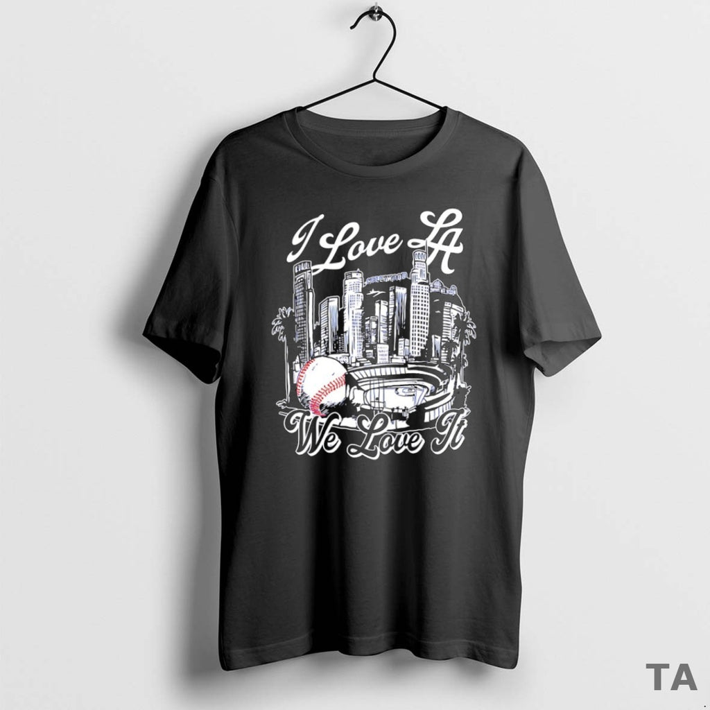 Top I Love La We Love It Los Angeles Dodgers 2025 World Series Champions Skyline