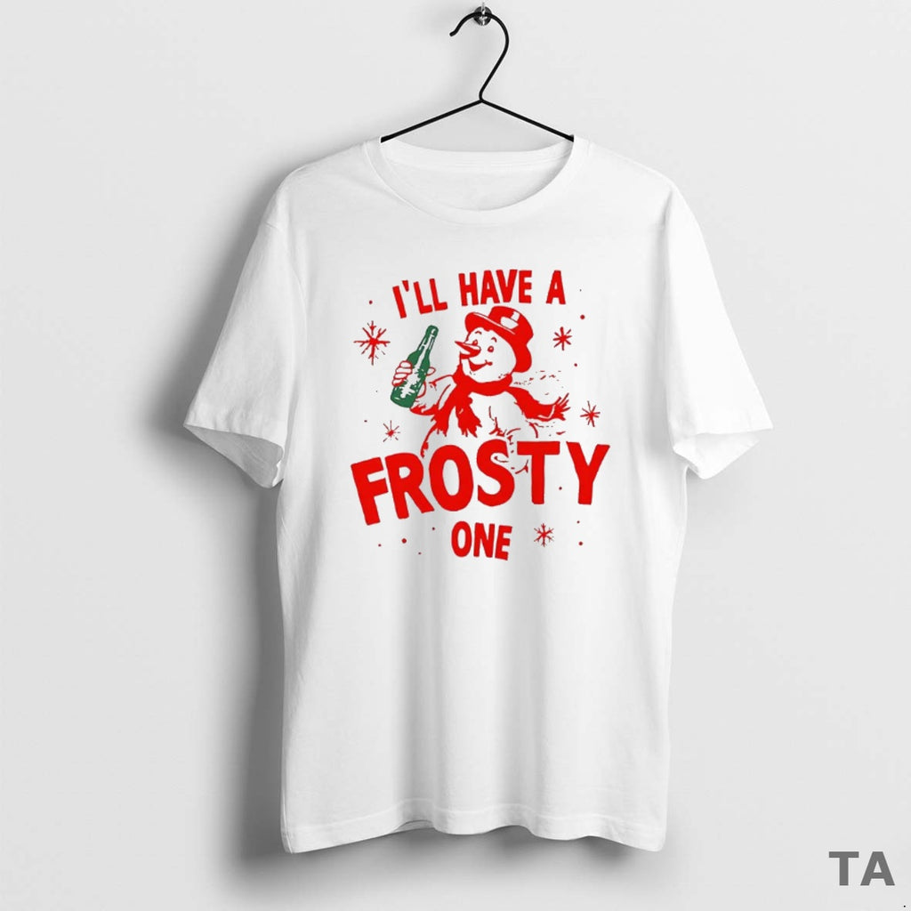 Top Ill Have A Frosty One Snowman Christmas T Shirt Sweater
