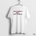 Top Men Of Quality Dont Fear Equality T Shirt Sweater
