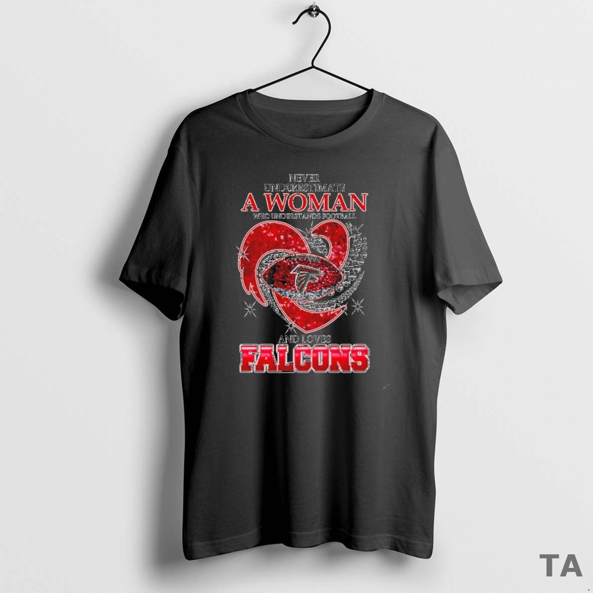 Top Never Underestimate A Woman Who Understands Football And Loves Atlanta Falcons Football Heart