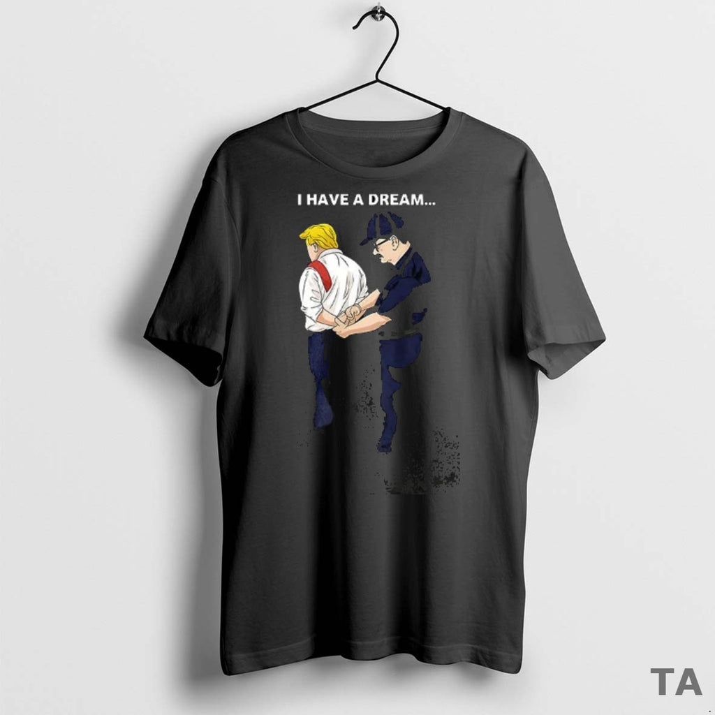 Top No King 2025 I Have A Dream Trump T Shirt Sweater