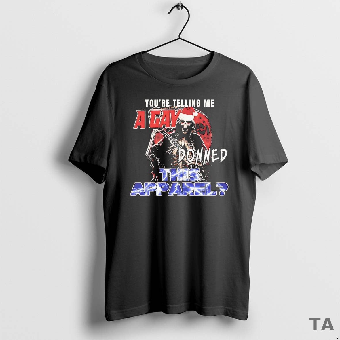 Top Santa Skeleton Youre Telling Me A Gay Donned This Apparel Christmas T Shirt Sweater
