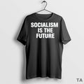 Top Socialism Is The Future T Shirt Sweater