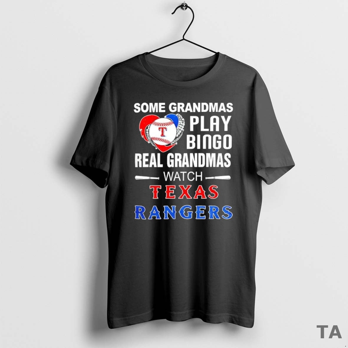 Top Some Grandmas Play Bingo Real Grandmas Watch Texas Rangers T Shirt Sweater