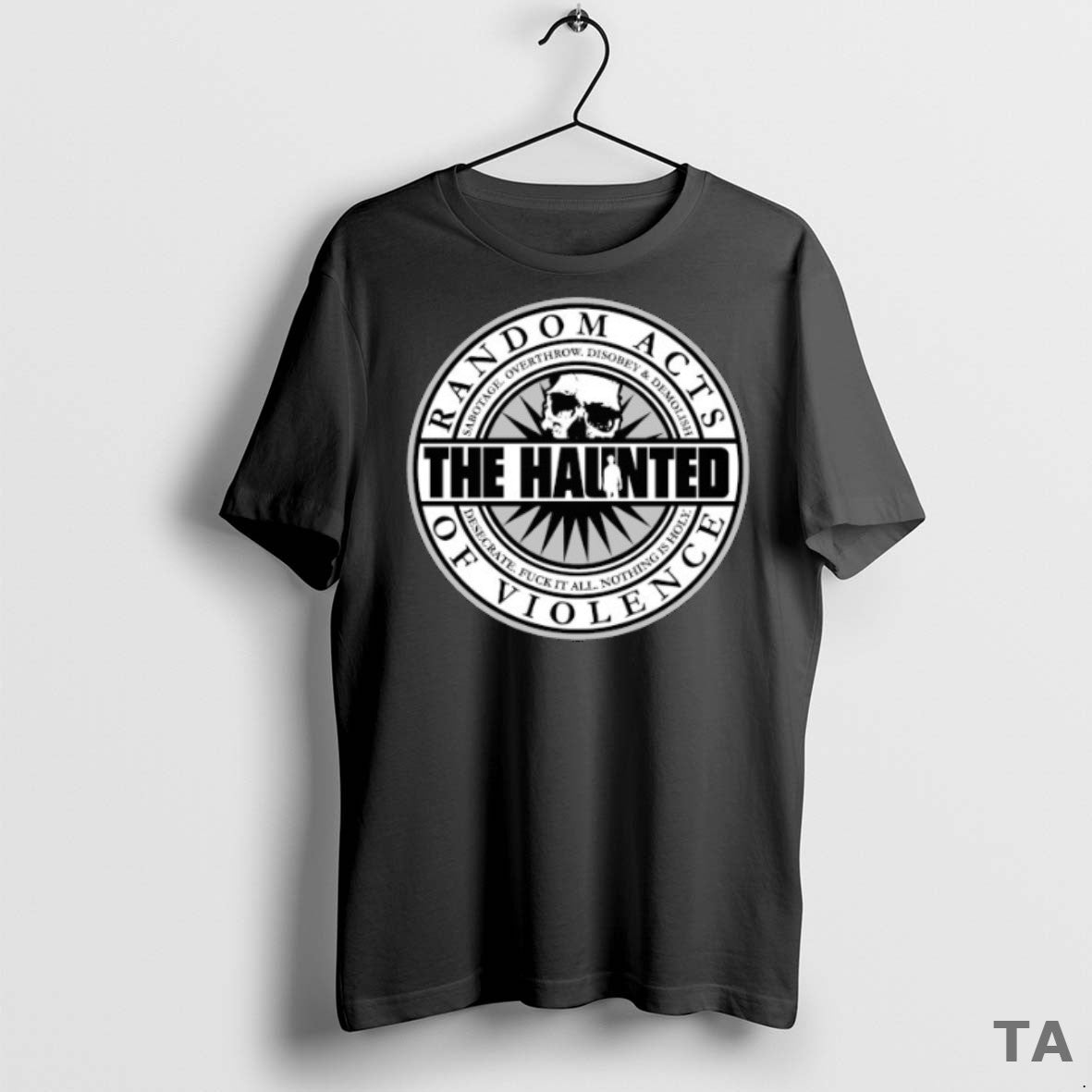 Top The Haunted Random Acts Of Violence Sabotage Overthrow Disobey And Demolish Desecrate Fuck It