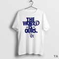 Top The World Is Ours Back 2 Back Los Angeles Dodgers 2025 T Shirt Sweater