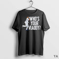 Top Whos Your Vladdy Vladimir Guerrero Jr T Shirt Sweater