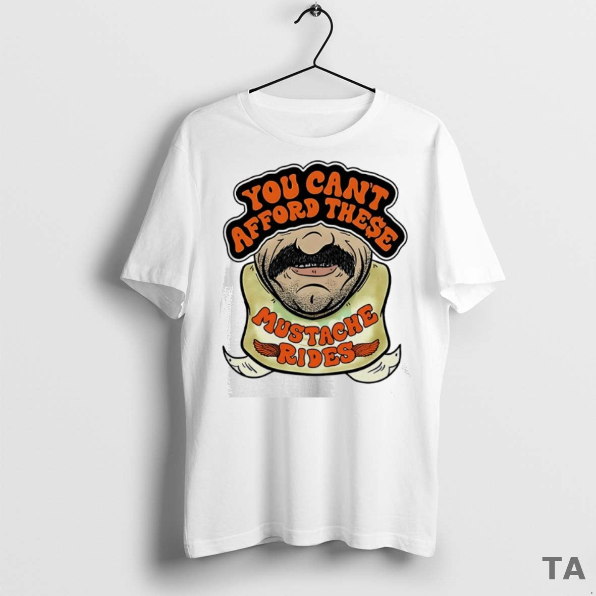 Top You Cant Afford These Mustache Rides T Shirt Sweater