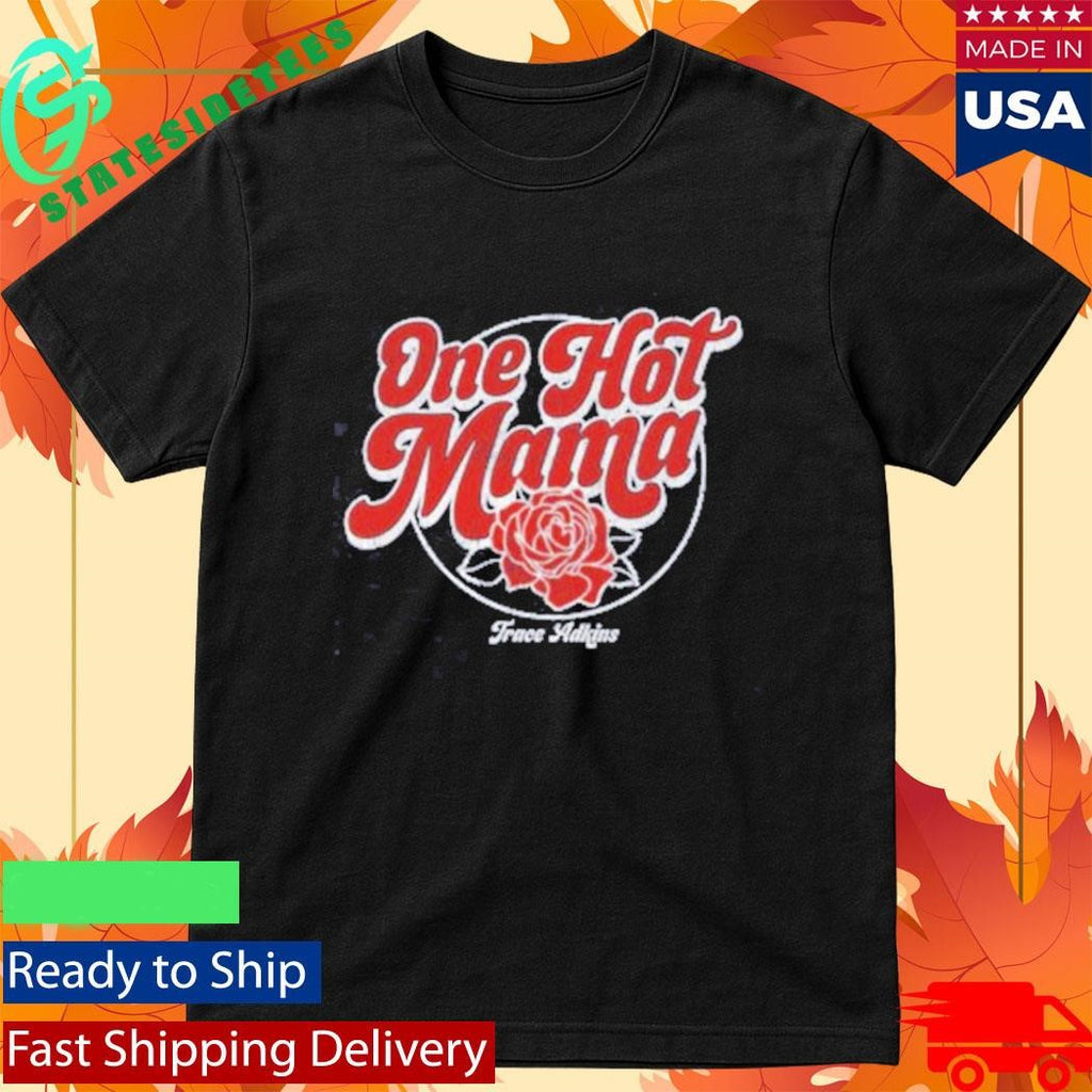 Trace Adkins One Hot Mama Shirt