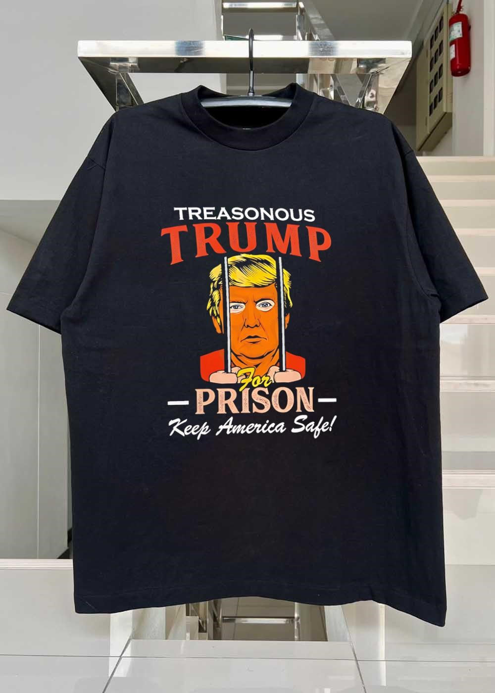 Treasonous for Prison Keep America Safe Donald Trump T-Shirt