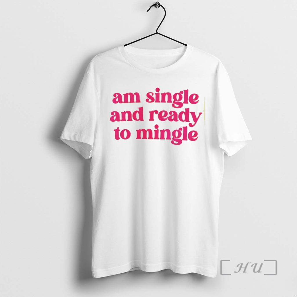 Trending Am Single And Ready To Mingle