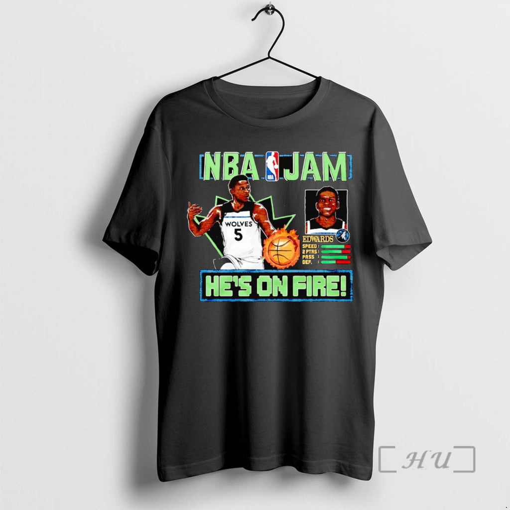 Trending Anthony Edwards Hes On Fire Nba Jam Timberwolves Tee Shirt Sweater