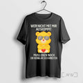 Trending Bear Wer Nicht Mit Mir Auskommt Muss Eben Noch Ein Wenig An Sich Arbeiten