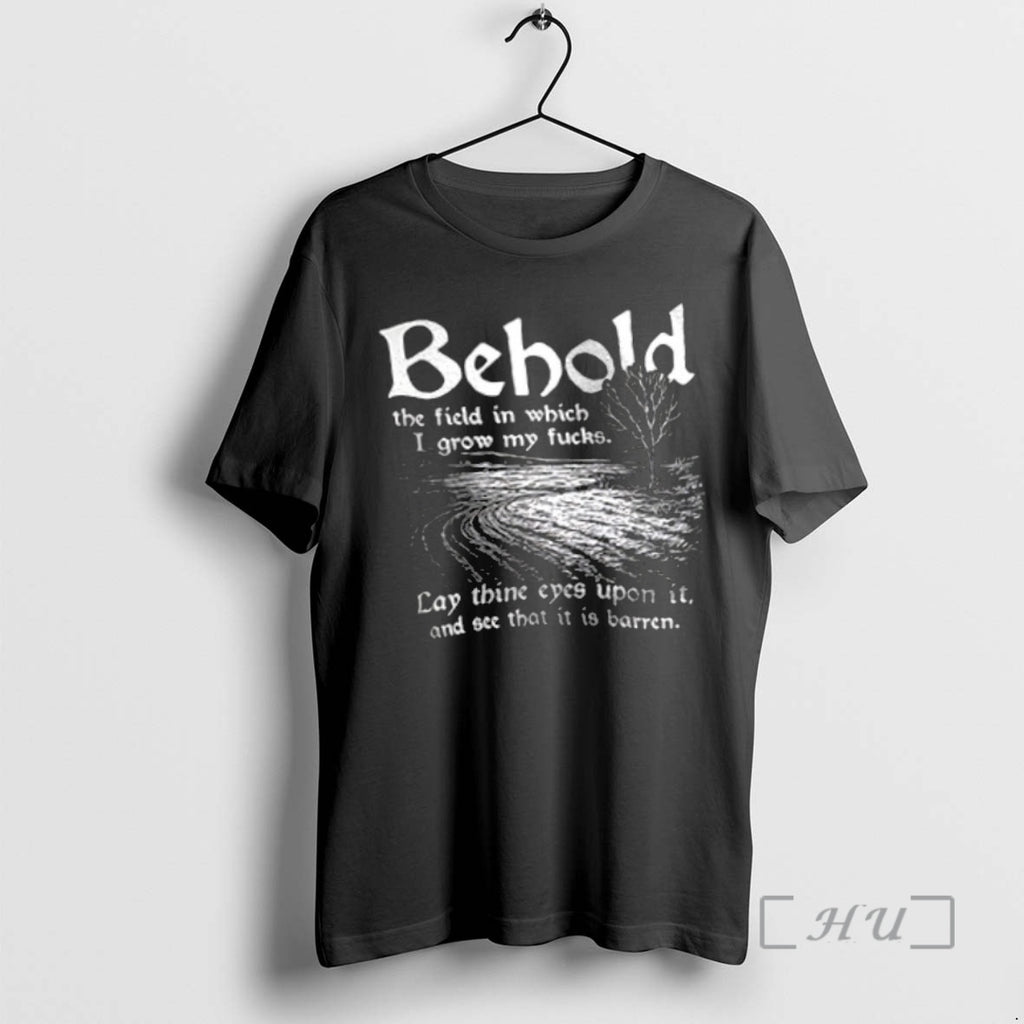 Trending Behold The Field In Which I Grow My F Premium T Shirt Sweater