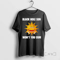 Trending Black Hole Sun Wont You Cum Cringey